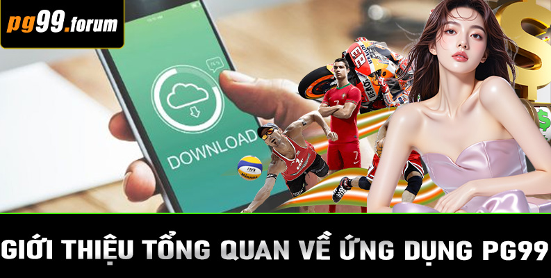 Giới thiệu tổng quan về ứng dụng PG99